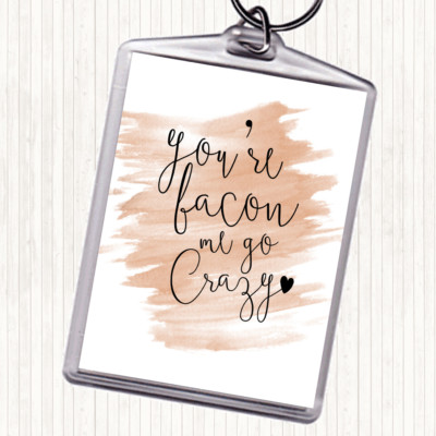 Aquarell You're Bacon Me Go Crazy Zitat Taschenanhänger Schlüsselanhänger Schlüsselring