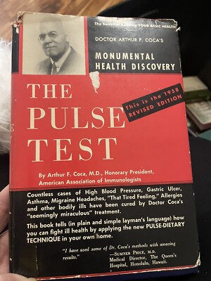 The Pulse Test: The Secret of Building Your Basic Health by Arthur F. Coca 1958
