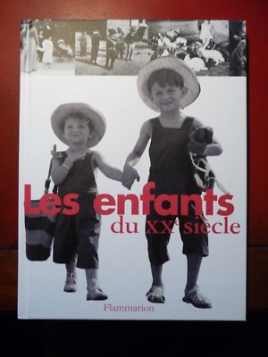 DIE KINDER DES 20. JAHRHUNDERTS von Anne Cauquetoux & Patrick Facon Flammarion Neu