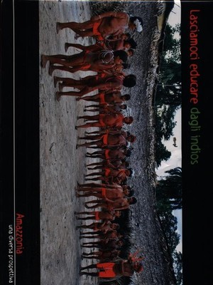 LASCIAMOCI EDUCARE DAGLI INDIOS AA.VV. ASSOCIAZIONE IMPEGNARSI SERVE 2010 