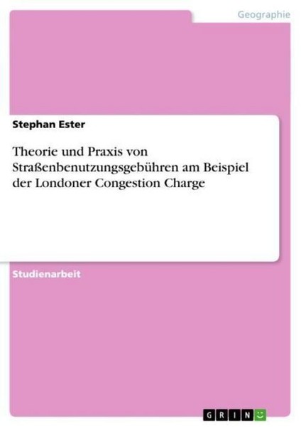 Theorie Und Praxis Von StraßEnbenutzungsgebüHren Am Beispiel Der Londoner Conges-image