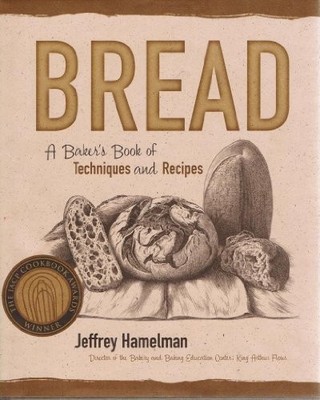 Bread: A Baker's Book of Techniques..., Hamelman, Jeffr