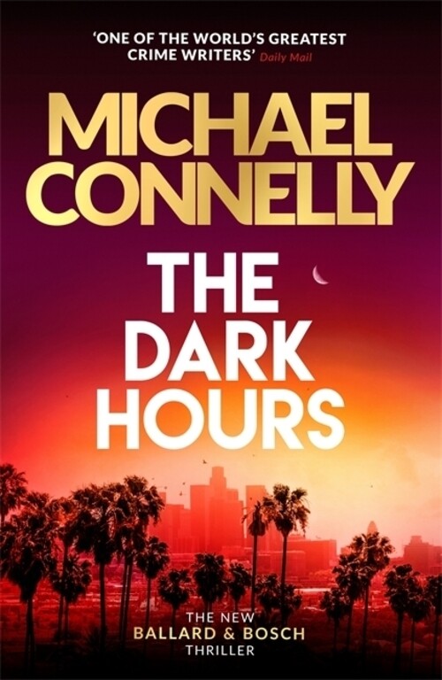 The Dark Hours | The Gripping Ballard & Bosch Thriller | Michael