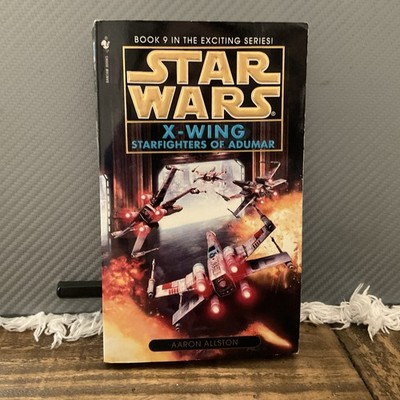 Star Wars: Starfighters of Adumar Star Wars X-Wing by Allston Aaron
