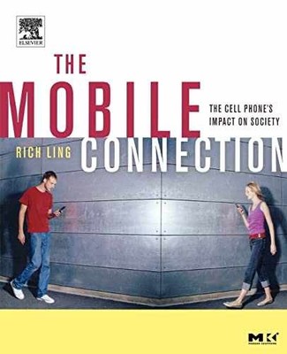The Mobile Connection: The Cell Phone's - Paperback, by Ling Rich - Acceptable