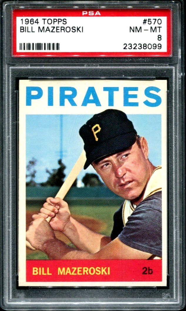 1964 TOPPS #570 BILL MAZEROSKI HOF Pittsburgh Pirates PSA 8 NM-MT