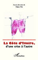 Fabio Viti | La CôTe D'ivoire, D'une Crise à L'autre | Taschenbuch | FranzöSisch