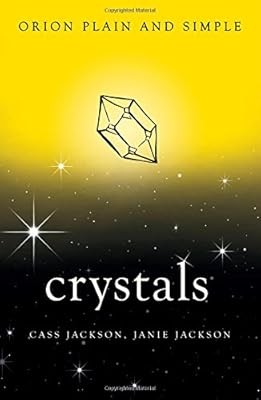 Crystals, Orion Plain and Simple, Jackson, Cass & Jackson, Janie, Used; Good Boo