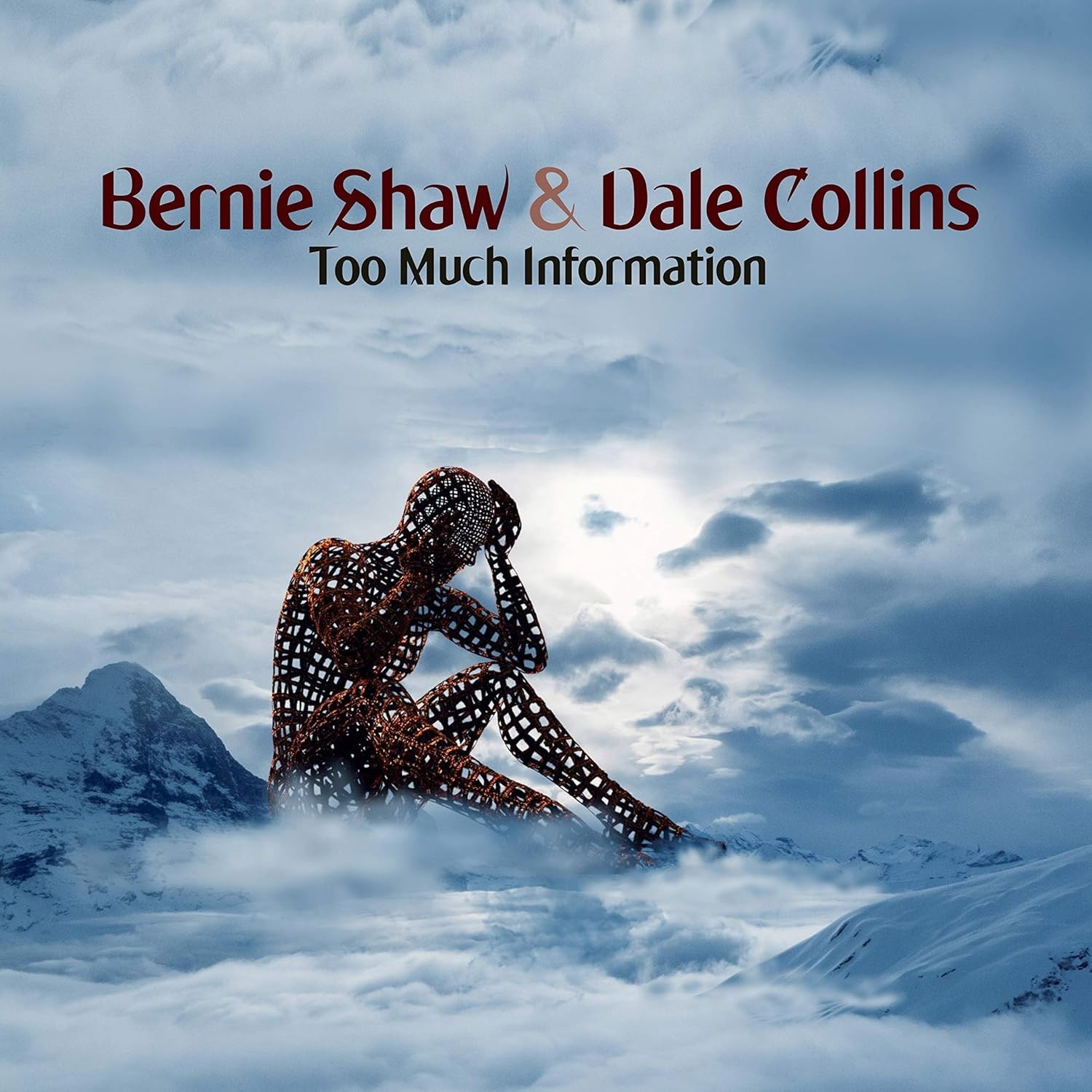 Bernie Shaw & Dale Collins - Too Much Information (2019)  CD  NEW  SPEEDYPOST