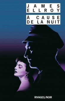 A cause de la nuit von Ellroy, James | Buch | Zustand sehr gut