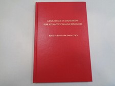 Genealogist’s Handbook for Atlantic Canada Research 1992 Genealogy Sources