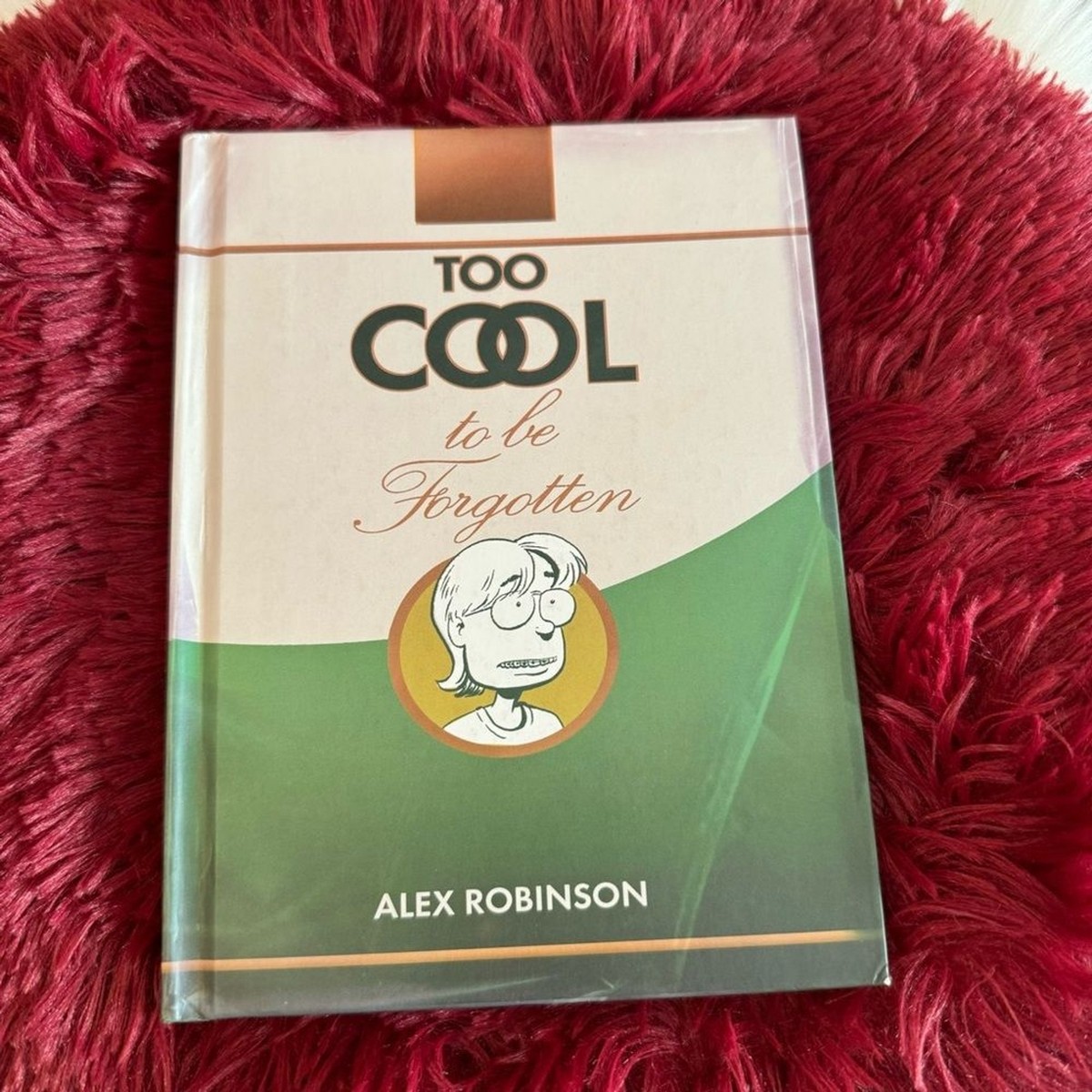 Alex Robinson Too Cool To Be Forgotten Hardcover Book | eBay