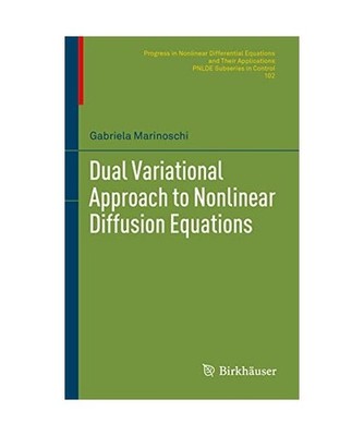 Dual Variational Approach to Nonlinear Diffusion Equations, Marinoschi, Gabriela