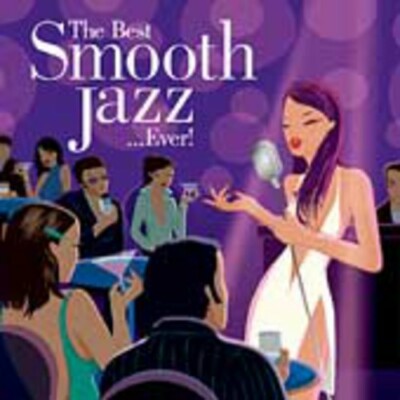 THE BEST SMOOTH JAZZ EVER - 2 Disc Set CD