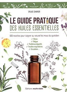 Le guide pratique des huiles essentielles : 600 rec... | Buch | Zustand sehr gut - not specified
