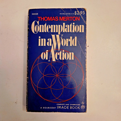 Contemplation in a World of Action by Thomas Merton (complete and unabridged)