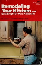 Remodeling Your Kitchen and Building Your Own Cabinets Mass Marke