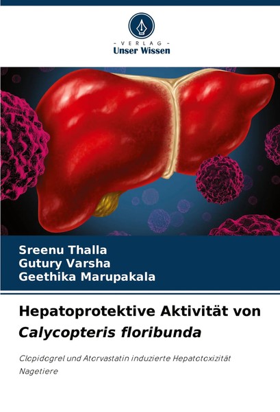 Hepatoprotektive AktivitäT Von Calycopteris Floribunda Sreenu Thalla (U. A.)-image