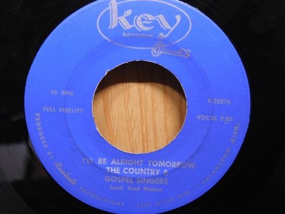The Country N Gospel Singers Michigan Country 45 Ill Be Alright Tomorrow on Key