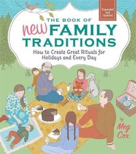 THE BOOK OF NEW FAMILY TRADITIONS (REVISED AND UPDATED): By Meg Cox **Mint**