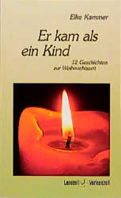 Er kam als ein Kind