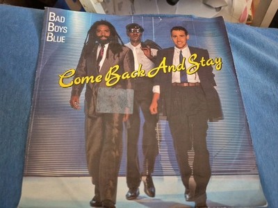 Bad Boys Blue - Come back and stay - 7'' Vinyl Single