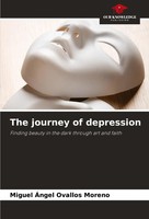 Miguel ÁNgel Ovallos Moreno | The Journey Of Depression | Taschenbuch | Englisch