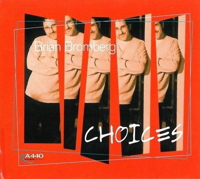 Brian Bromberg - Choices - CD - Brand New
