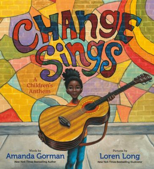 Amanda Gorman’s Change Sings: Inspiring Hardcover Children’s Anthem