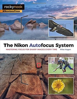 The Nikon Autofocus System: Mastering Focus for Sharp Image - VERY GOOD