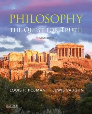 Philosophy: The Quest for Truth - Paperback By Pojman, Louis P. - VERY GOOD