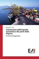 Ibeawuchi C. Nze | Valutazione Dell'impatto Economico Dei Porti Della Nigeria
