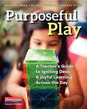 Purposeful Play: A Teacher s Guide to Ignitin...