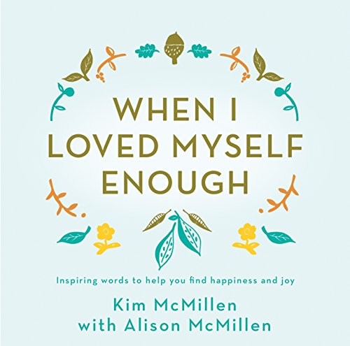 Kim Mcmillen - When I Loved Myself Enough Inspiring Words To Help Yo - G245Z-image