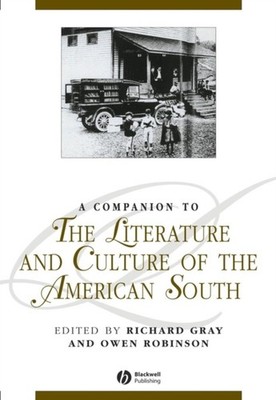 A Companion to the Literature and Culture of the American South Gray Hardback