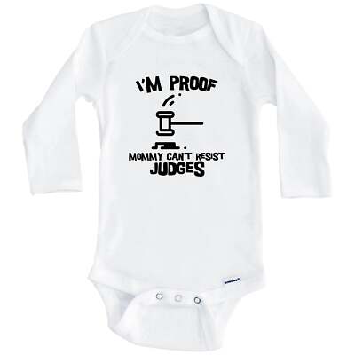 I'm Proof Mommy Can't Resist Judges Funny Judge Long Sleeve Baby Bodysuit