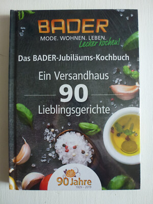 NEU BUCH - DAS BADER JUBILÄUMS KOCHBUCH - 90 JAHRE BADER - 1929-2019