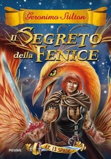 Il segreto della Fenice. Le 13 Spade von Stilton,... | Buch | Zustand akzeptabel
