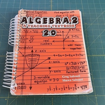 Algebra 2: A Teaching Textbook 2.0 ''SEE PHOTOS''