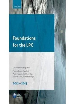 Foundations for the LPC 2011-2012 (Legal Practice Course Guide),