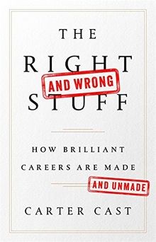 The Right and Wrong Stuff: How Brilliant Careers Are Mad... | Buch | Zustand gut