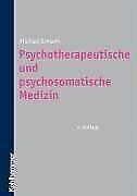 Psychosomatische Medizin und Psychotherapie. Ein Manual ... | Buch | Zustand gut - Michael Ermann