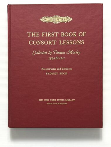 The First Book of Consort Lessons Collected by Morley Renaissance Music HC 1959