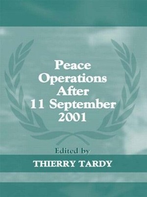 Peace Operations After 11 September 2001 by Thierry Tardy (English) Paperback Bo