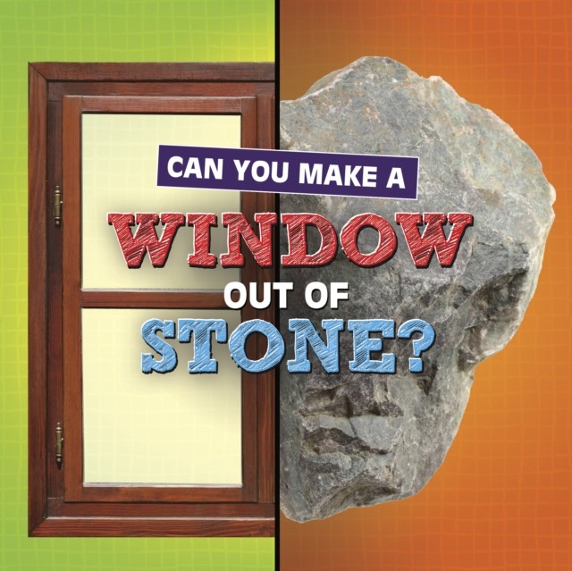 Can You Make a Window Out of Stone? by Michelle Hilderbrand (Hardback Book)