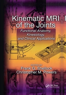 Shellock - Kinematic MRI of the Joints  Functional Anatomy Kinesiolog - X555z