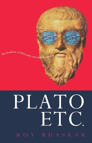 Plato, Etc. by Roy Bhaskar - 9780860916499