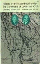 History of the Expedition Under the Command of Lewis and Clark, Vol. III