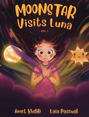 Moonstar Visits Luna: An Uplifting Story About Loss, Hope, and Inner Strength fo