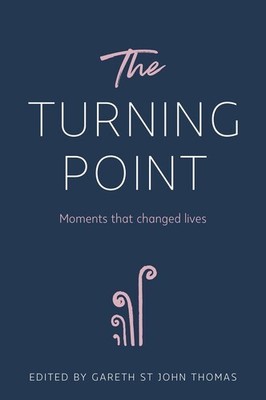 The Turning Point: Moments that Changed Lives [New Book] Hardcover